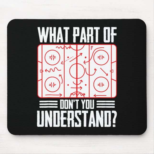 What Part Of Hockey Don't You Understand Ice Hocke Mouse Mat (Front)