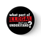 What Part of Illegal Don't You Understand
