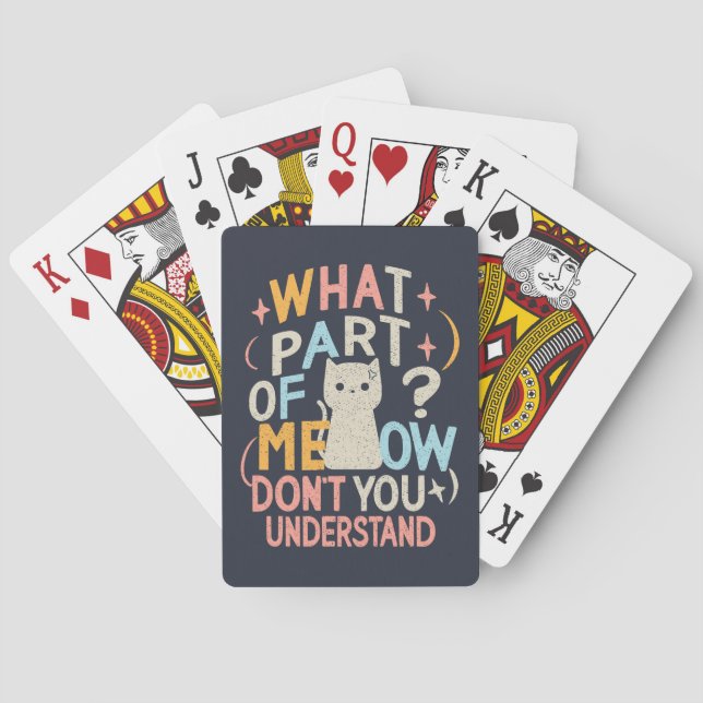 What Part of Meow Don't Understand Funny Cat Playing Cards (Back)