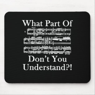 What Part Of Music Don't You Understand Funny Musi Mouse Mat