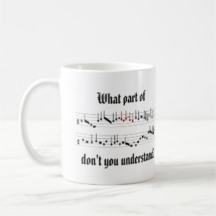 What Part of Renaissance Mediaeval Music Notation Coffee Mug