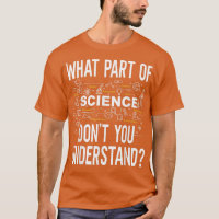 What Part Of Science Don't You Understand Math Che