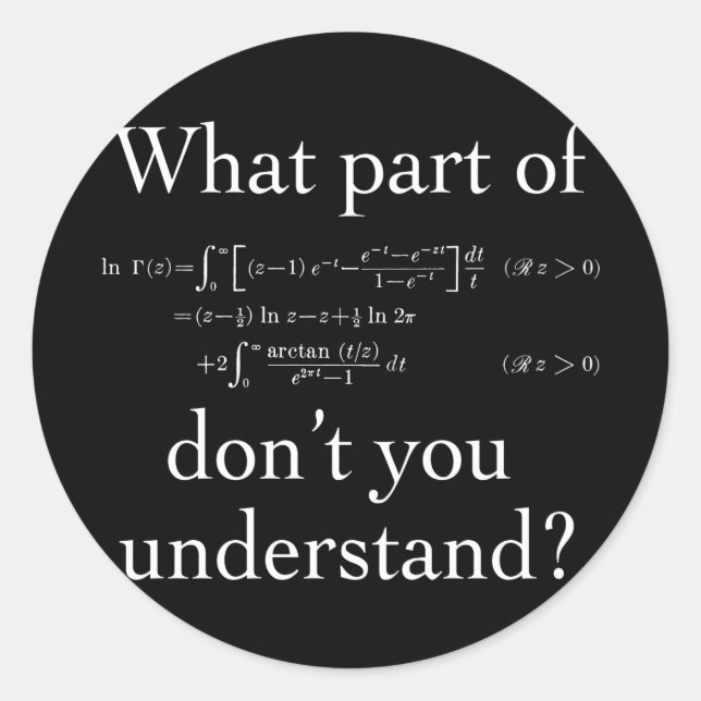 What Part of... White on dark Classic Round Sticker (Front)