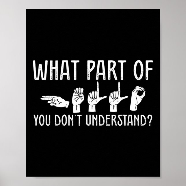 What Part Of You Don't Understand Design Teacher O Poster (Front)