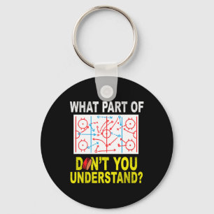 What Part Of You Don't Understand Fun Ice Hockey C Key Ring