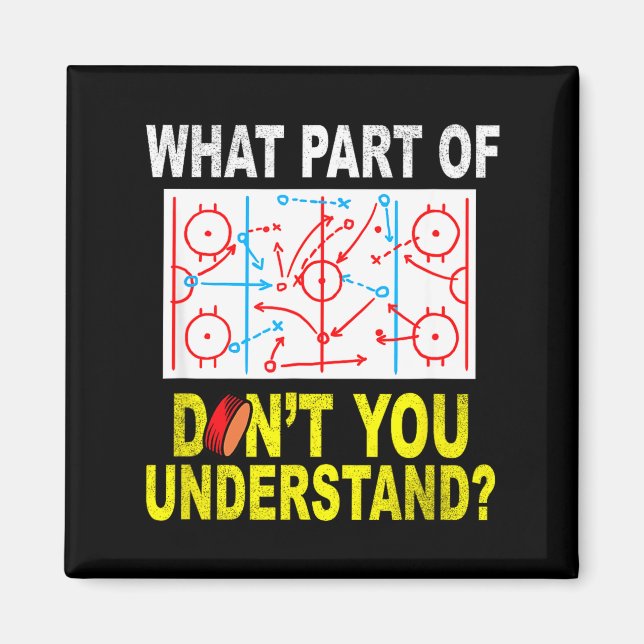 What Part Of You Don't Understand_ Funny Ice Hocke Magnet (Front)