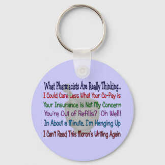 What Pharmacists are REALLY THINKING Key Ring