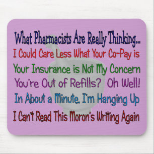 What Pharmacists are REALLY THINKING Mouse Mat