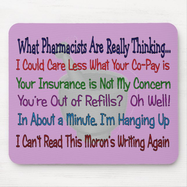 What Pharmacists are REALLY THINKING Mouse Mat (Front)