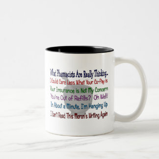 What Pharmacists are REALLY THINKING Two-Tone Coffee Mug