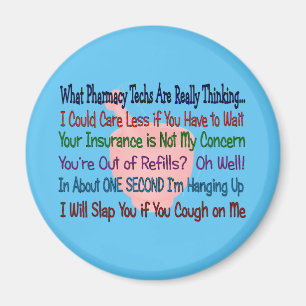 What Pharmacy TECHS ARE REALLY THINKING Magnet