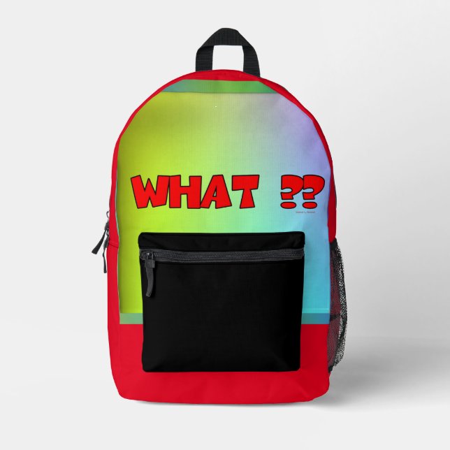 WHAT ?? PRINTED BACKPACK (Front)