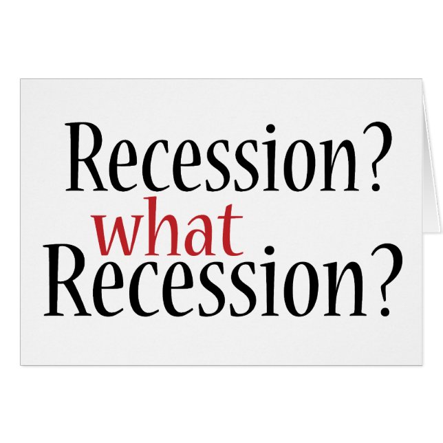 What Recession? (Front Horizontal)