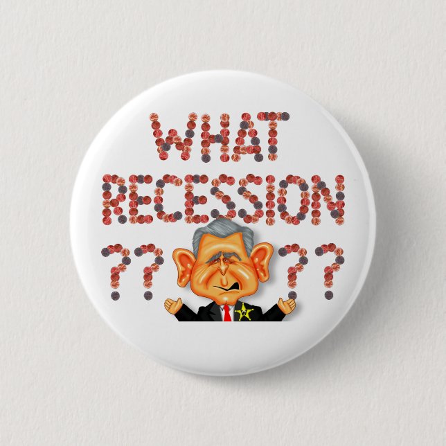 What Recession? Button (Front)