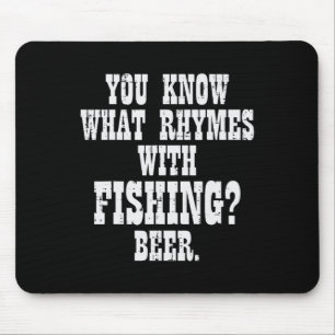 What Rhymes Fishing Beer Funny Drinking Angler Men Mouse Mat