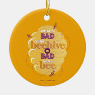 What’s Bad for the Beehive Aurelius Quote Ceramic Tree Decoration