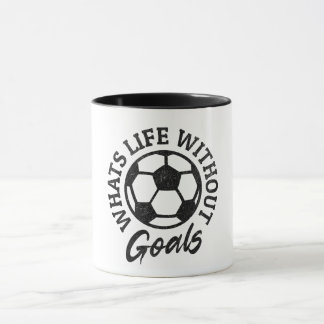 What’s Life Without Goals – Motivational Minimalis Mug