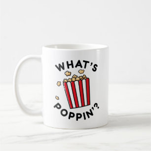 What’s Poppin’ Coffee Mug