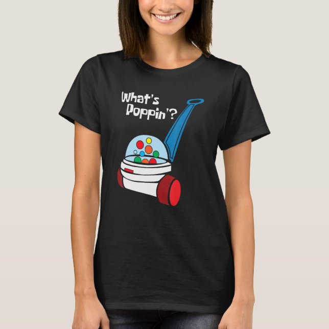What s Poppin Corn Popper Toy Kids Children T-Shirt (Front)