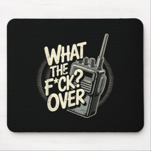 What S The F C K Over Walkie Talkie Hand Radio Sar Mouse Mat