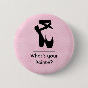 What\s your pointe? Ballet Shoes En Pointe 6 Cm Round Badge