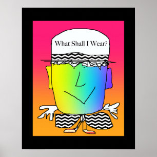 What Shall I Wear? Funny Poster