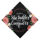 What she tackles she conquers - Graduation cap