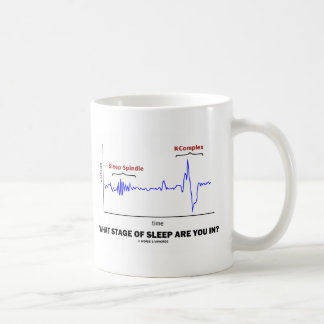 What Stage Of Sleep Are You In? Coffee Mug