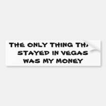 What Stays in Vegas? My Money