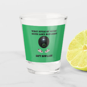 What Style Of Music Suits Lawn Bowlers,  Shot Glass