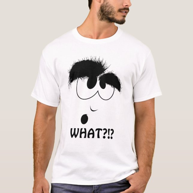 WHAT?!?! T-Shirt (Front)