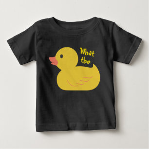 What the Duck? Baby T-Shirt