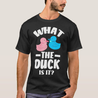 What The Duck Is It Funny Baby Shower Gender Revea T-Shirt