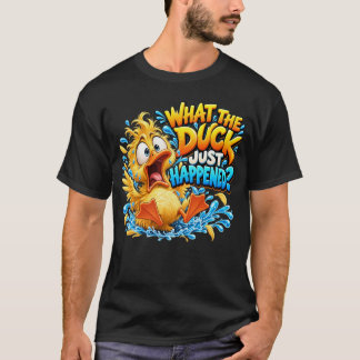 What the Duck Just Happened Funny Cartoon Duck T-Shirt