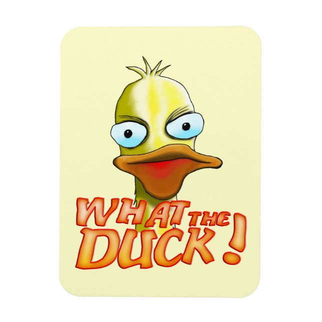 What the Duck! Magnet (Vertical)