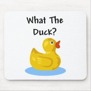 What The Duck? Mouse Mat