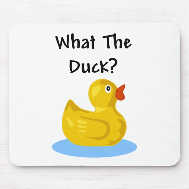 What The Duck? Mouse Mat (Front)