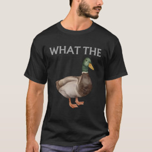What The Duck T-Shirt