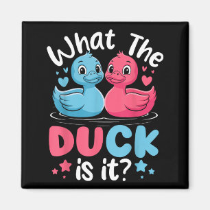 What The Ducks is Baby Gender Reveal Party Baby Magnet