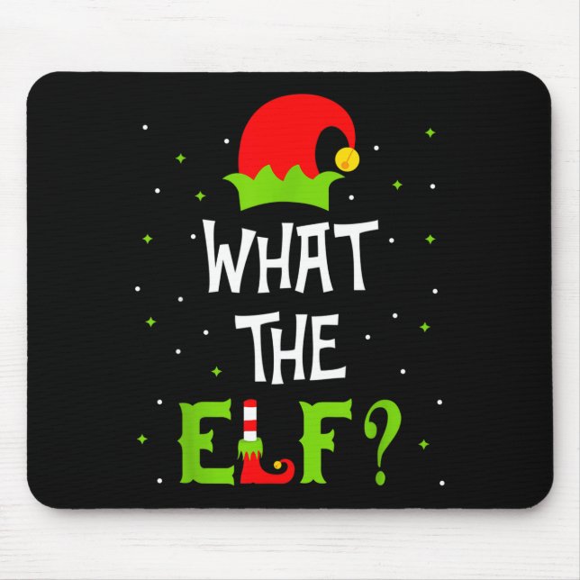 What The Elf Family Matching Funny Christmas Gift  Mouse Mat (Front)