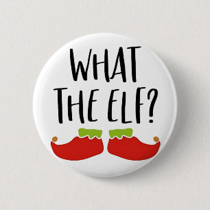 What the Elf Funny Christmas Elf Santa Claus  6 Cm Round Badge