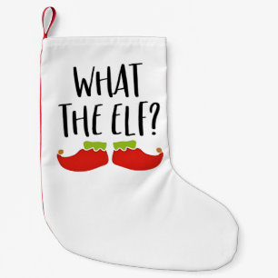 What the Elf Funny Christmas Elf Santa Claus  Small Christmas Stocking