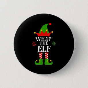 What The Elf Funny Matching Family Group Christmas 6 Cm Round Badge
