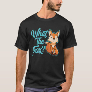What The Fox For Men Women Cute Animal T-Shirt