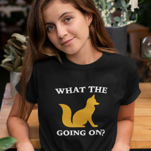 What The Fox Going On? T-Shirt