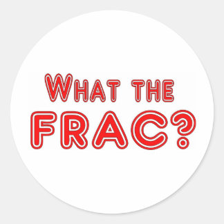 what the frac ? classic round sticker
