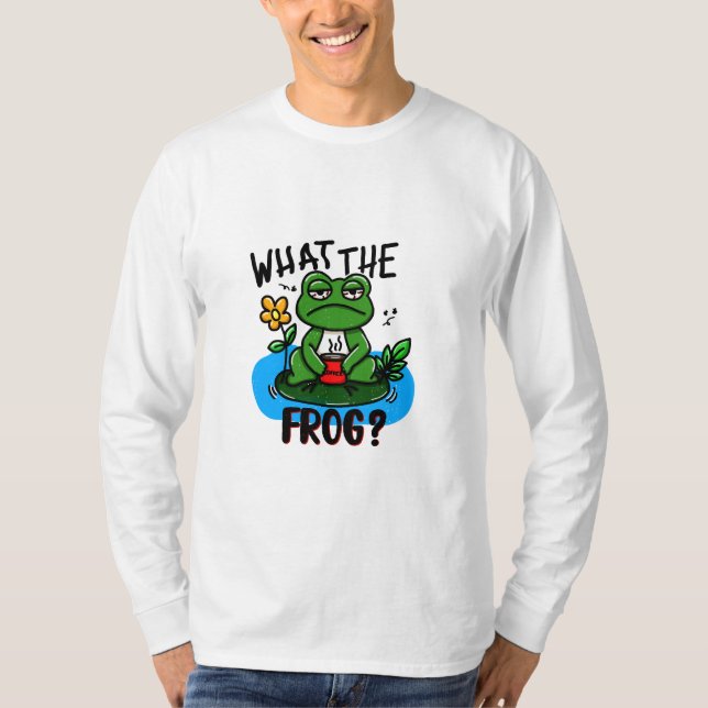 What the frog? T-Shirt (Front)