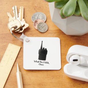 What The Fu*k Over Funny Walkie Talkie Icon Key Ring