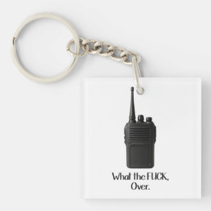 What The Fu*k Over Funny Walkie Talkie Icon Key Ring