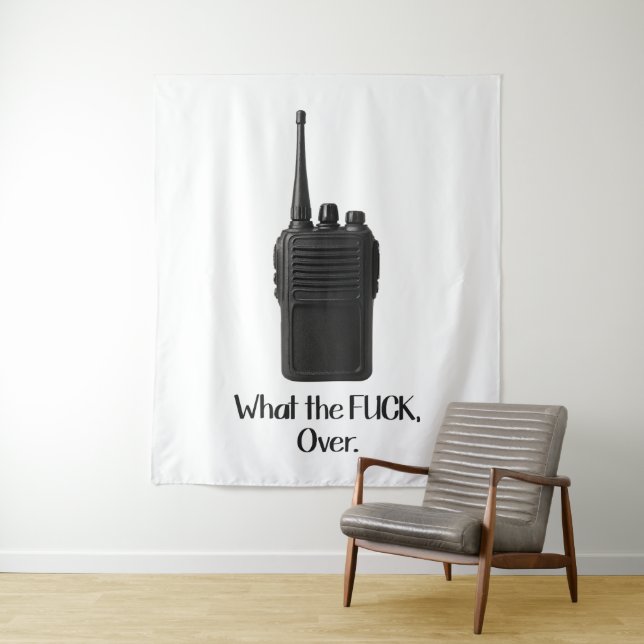 What The Fu*k Over Funny Walkie Talkie Icon Tapestry (In Situ)